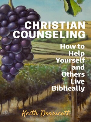 cover image of Christian Counseling--How to Help Yourself and Others Live Biblically